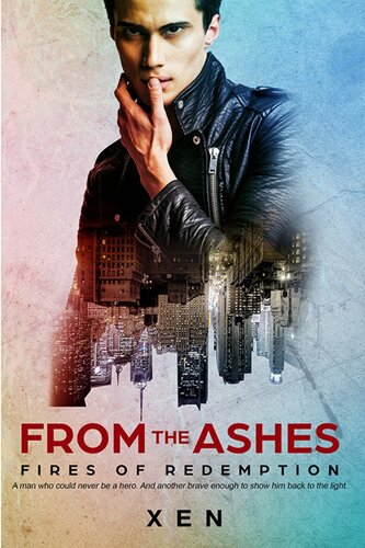 From The Ashes Fires Of Redemption Xen Sanders