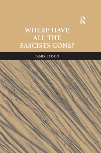 Where Have All The Fascists Gone 1st Edition Tamir Baron