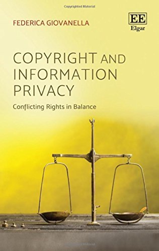 Copyright And Information Privacy Conflicting Rights In Balance 1st Edition Federica Giovanella