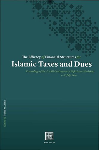 The Efficacy Of Financial Structures For Islamic Taxes And Dues Edited By Wahid Amin