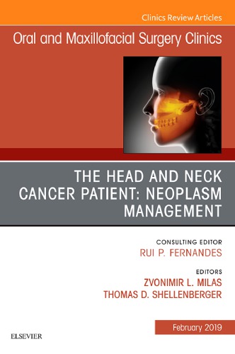 The Head And Neck Cancer Patient Perioperative Care And Assessment An Issue Of Oral And Maxillofacial Surgery Clinics Of North America Volume 304 1st Zvonimir Milas
