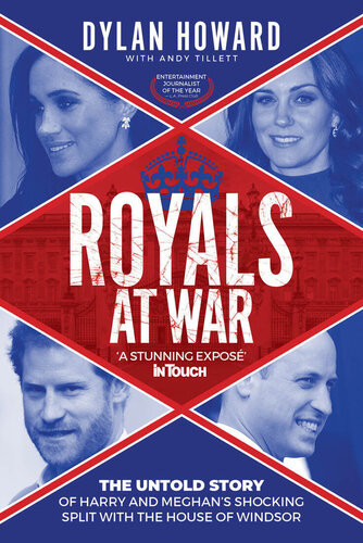 Royals At Warthe Untold Story Of Harry And Meghans Shocking Split With The House Of Windsor 2020 Dylan Howard