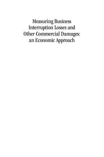 Measuring Business Interruption Losses And Other Commercial Damages An Economic Approach 3rd Edition Patrick A Gaughan