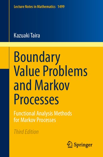 Boundary Value Problems And Markov Processes Functional Analysis Methods For Markov Processes 3rd Edition Kazuaki Taira