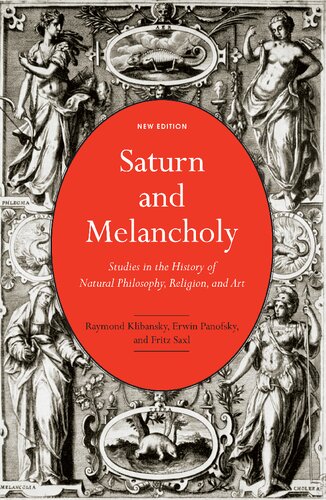 Saturn And Melancholy Studies In The History Of Natural Philosophy Religion And Art New Raymond Klibansky