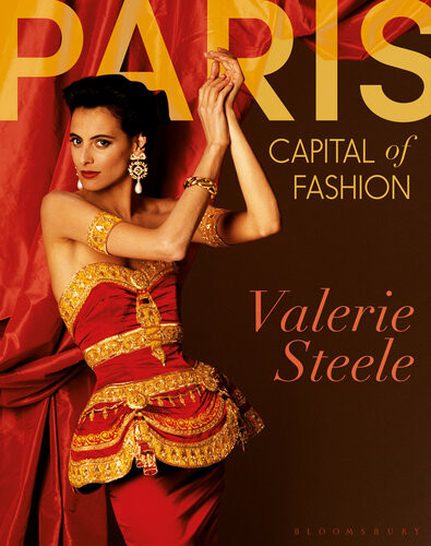 Paris Capital Of Fashion Valerie Steele