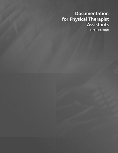 Documentation For Physical Therapist Assistants 5th Edition Wendy D Bircher Wendy D Bircher