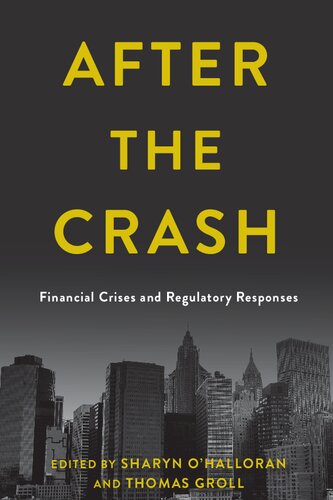 After The Crash Financial Crises And Regulatory Responses Professor Sharyn Ohalloran Editor