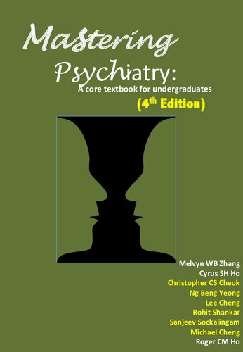 Mastering Psychiatry A Core Textbook For Undergraduates 4th Edition Melvyn W B Zhang Roger C M Ho Anna Chua