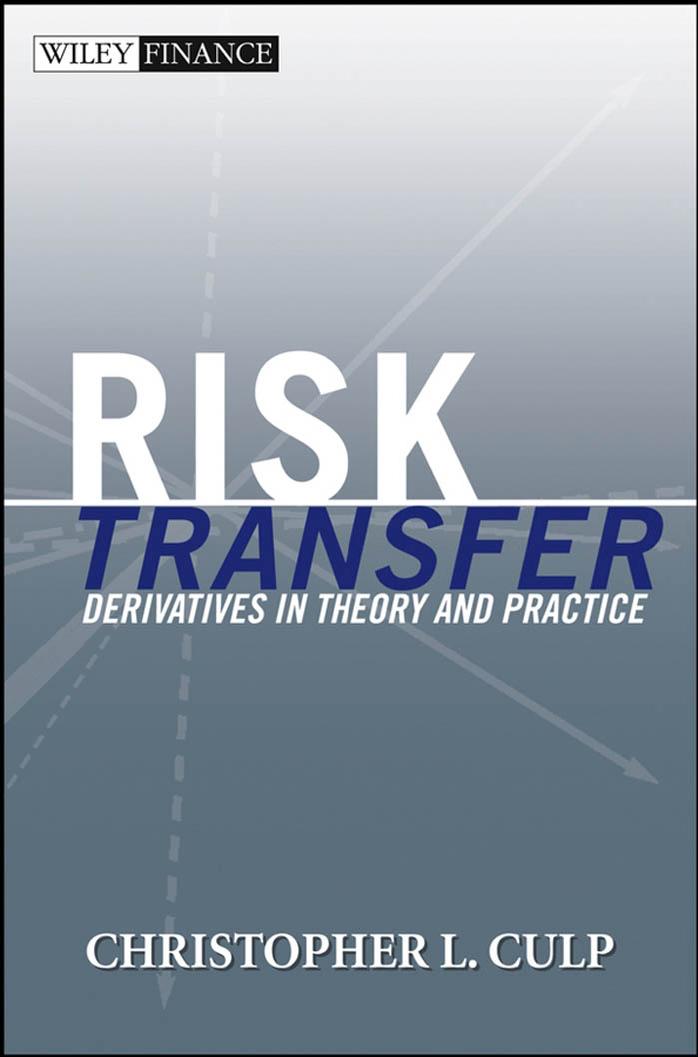 Risk Transfer Derivatives In Theory And Practice Christopher L Culp