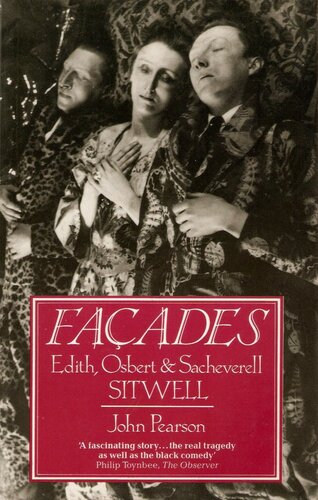 Facades Edith Osbert And Sacheverell Sitwell John Pearson