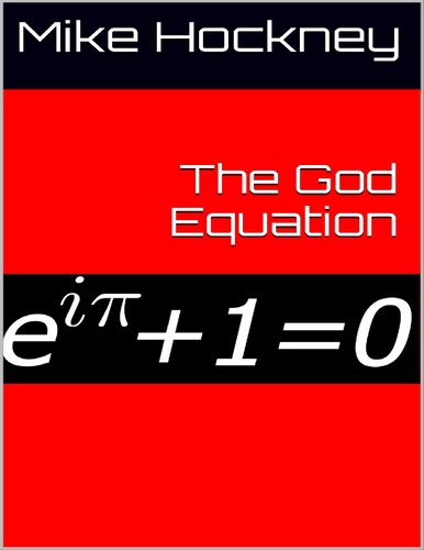 The God Equation The God Series Book 6 Mike Hockney