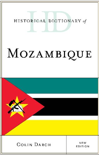 Historical Dictionary Of Mozambique New Edition Ebook Colin Darch