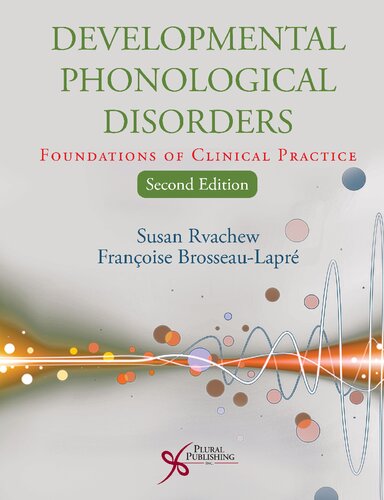Developmental Phonological Disorders Foundations Of Clinical Practice Second Susan Rvachew Francoise Brosseaulapre