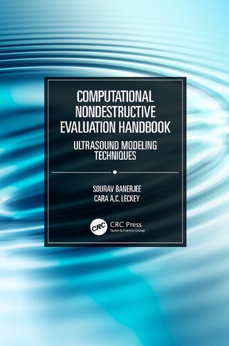 Computational Nondestructive Evaluation Handbook Ultrasound Modeling Techniques 1st Edition Sourav Banerjee