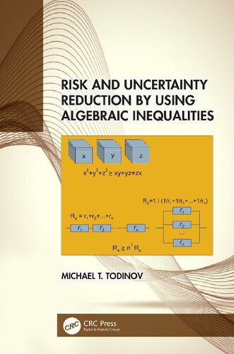 Risk And Uncertainty Reduction By Using Algebraic Inequalities 1st Edition Michael T Todinov