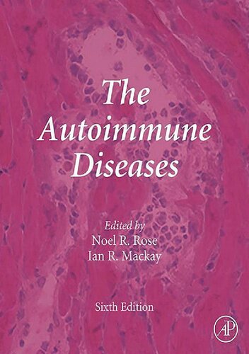 The Autoimmune Diseases 6th Edition Noel R Rose Editor Ian R Mackay Editor