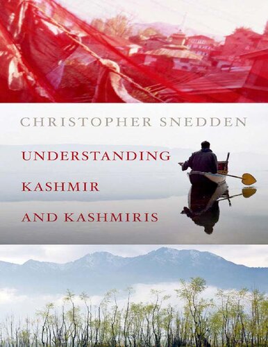 Understanding Kashmir And Kashmiris Christopher Snedden
