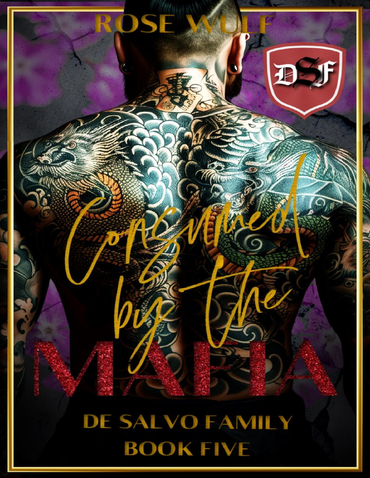 Consumed By The Mafia Rose Wulf