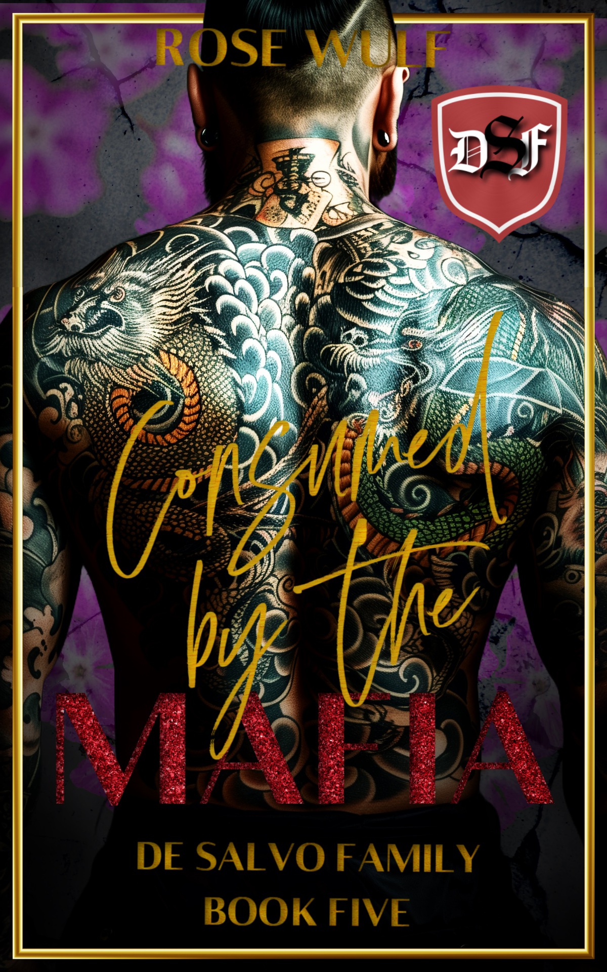 Consumed By The Mafia De Salvo Family Book 5 Rose Wulf