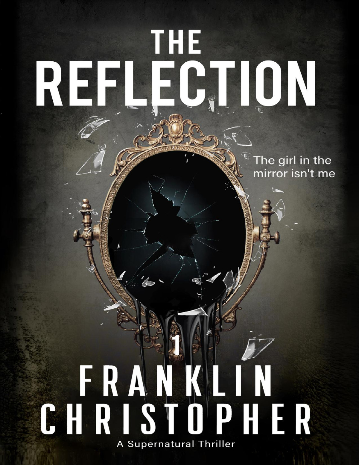 The Reflection A Supernatural Psychological Thriller Franklin Christopher