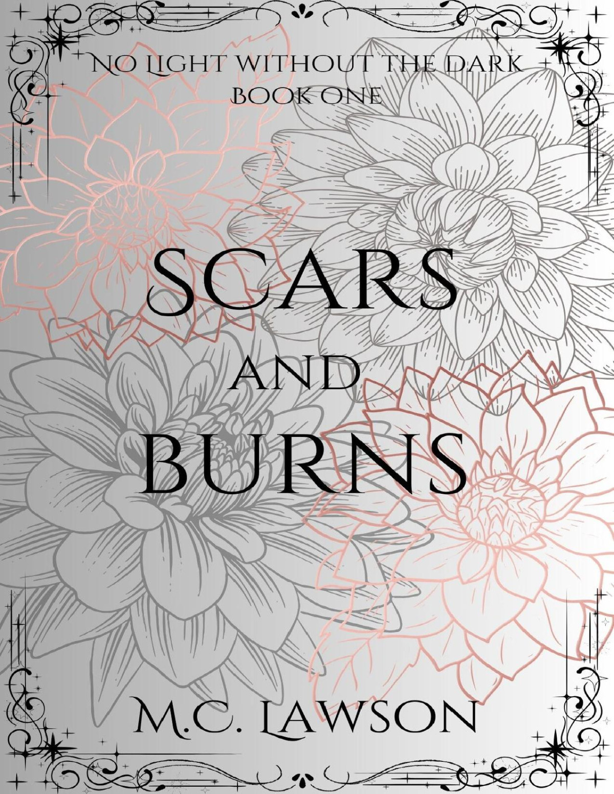 Scars And Burns No Light Without The Dark Book 1 First Edition Lawson