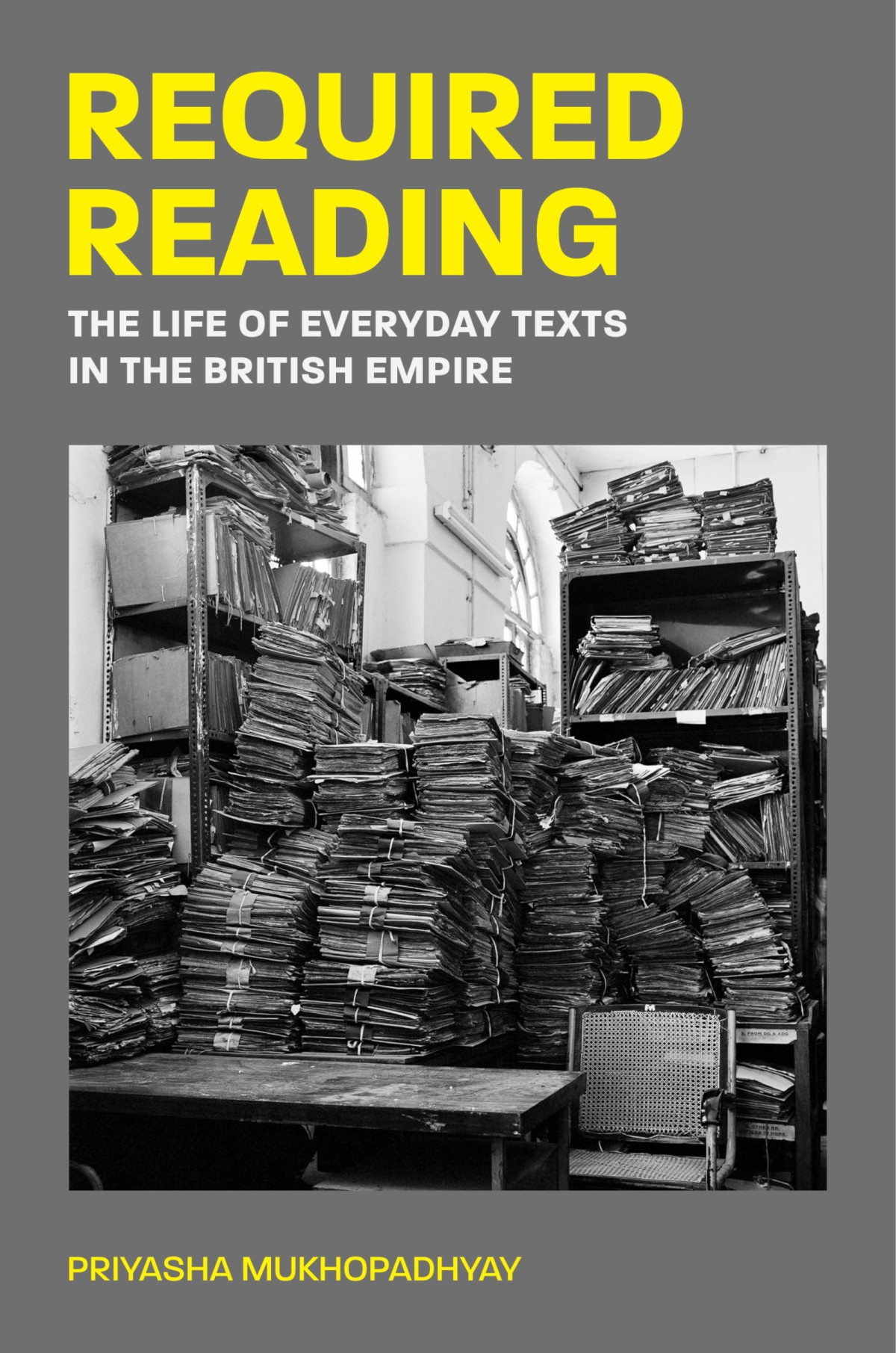 Required Reading The Life Of Everyday Texts In The British Empire Priyasha Mukhopadhyay