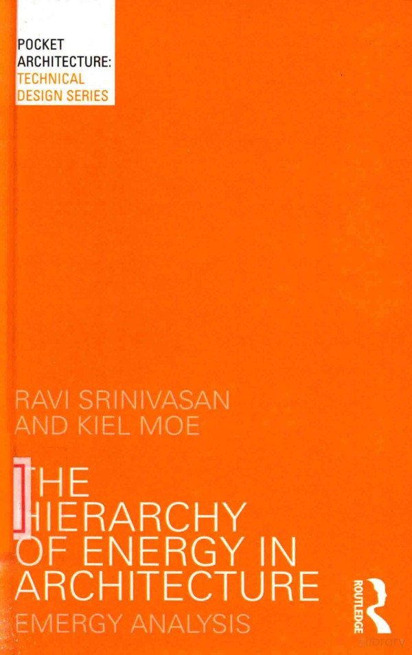 The Hierarchy Of Energy In Architecture Emergy Analysis 2015th Edition Ravi Srinivasan