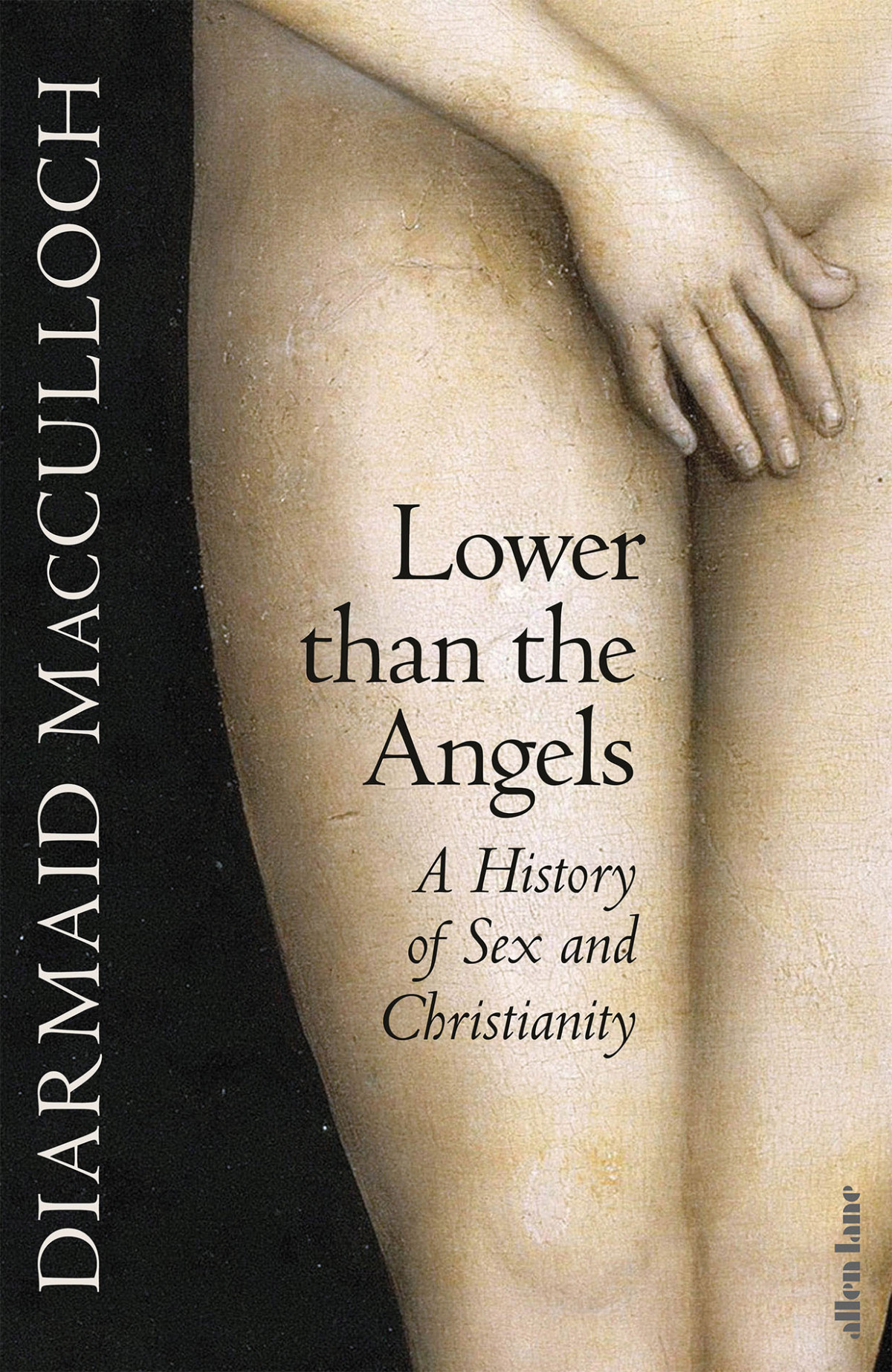 Lower Than The Angels A History Of Sex And Christianity Diarmaid Macculloch