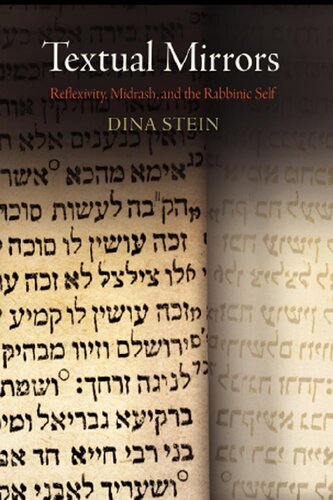 Textual Mirrors Reflexivity Midrash And The Rabbinic Self Dina Stein