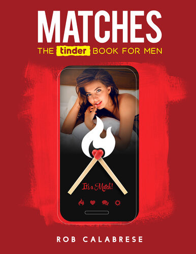 Matches The Tinder Book For Men Rob Calabrese