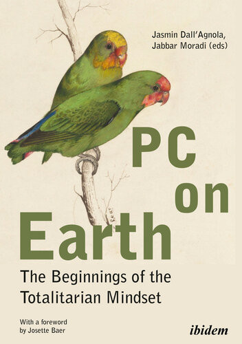 Pc On Earth The Beginnings Of The Totalitarian Mindset Jabbar Moradi
