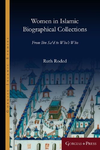 Women In Islamic Biographical Collections From Ibn Sad To Whos Who Ruth Roded