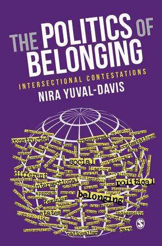 The Politics Of Belonging Intersectional Contestations 1st Edition Nira Yuvaldavis