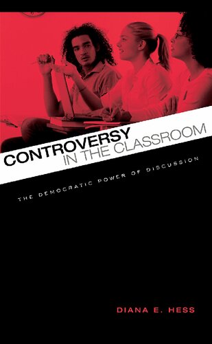 Controversy In The Classroom The Democratic Power Of Discussion Diana E Hess