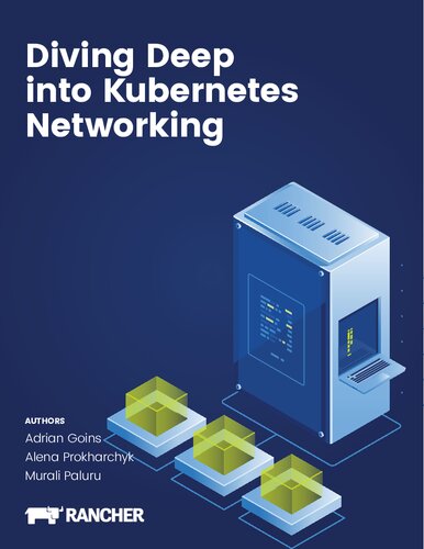 Diving Deep Into Kubernetes Networking Adrian Goins Alena Prokharchyk