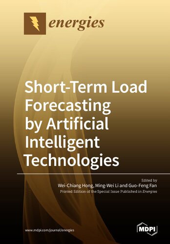 Shortterm Load Forecasting By Artificial Intelligent Technologies Weichiang Hong Guofeng Fan Mingwei Li