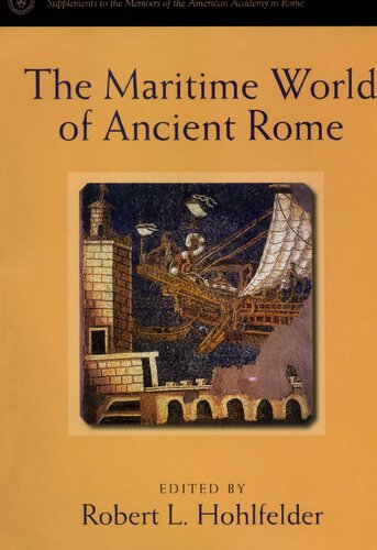 The Maritime World Of Ancient Rome Robert L Hohlfelder