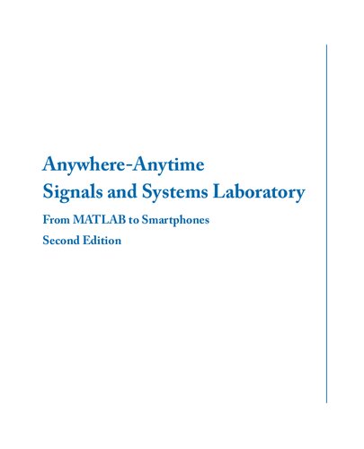 Anywhereanytime Signals And Systems Laboratory From Matlab To Smartphones Second Adrian Duran Fatemeh Saki Nasser Kehtarnavaz