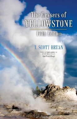 The Geysers Of Yellowstone Fifth T Scott Bryan