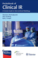 Pocketbook Of Clinical Ir A Concise Guide To Interventional Radiology Shantanu Warhadpande Alex Lionberg Kyle Cooper