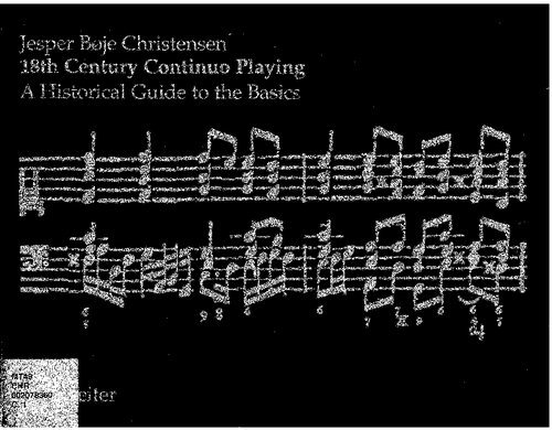 18th Century Continuo Playing A Historical Guide To The Basics Jesper Bje Christensen
