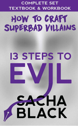 13 Steps To Evil How To Craft Superbad Villains Sacha Black