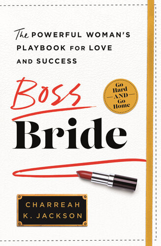 Boss Bride The Powerful Womans Playbook For Love And Success Charreah K Jackson