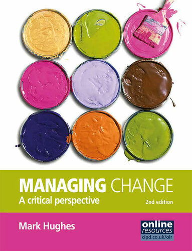 Managing Change A Critical Perspective Mark Hughes