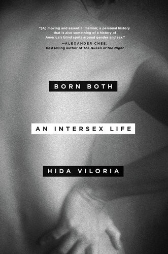 Born Both An Intersex Life Hida Viloria