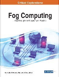 Fog Computing Breakthroughs In Research And Practice Information Resources Management Association
