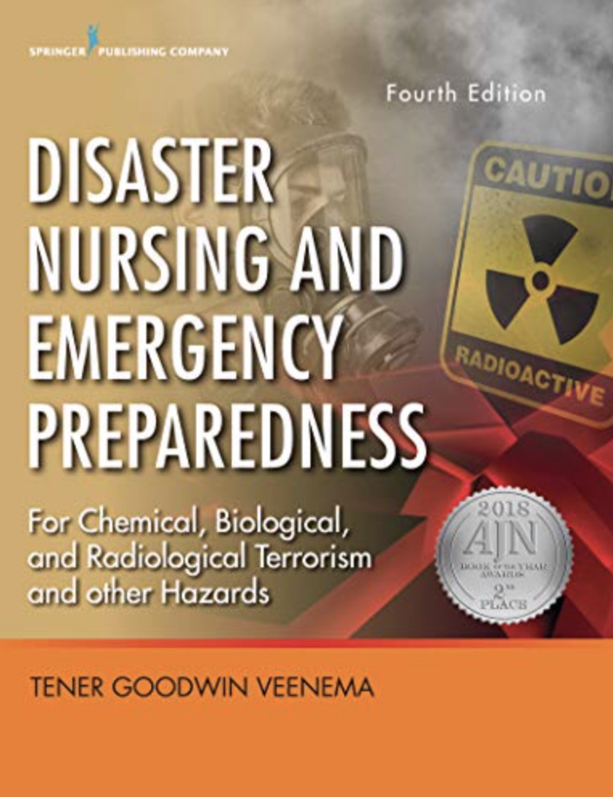 Disaster Nursing And Emergency Preparedness For Chemical Biological And Radiological Terrorism And Other Hazards 4th Edition Tener Goodwin Veenema
