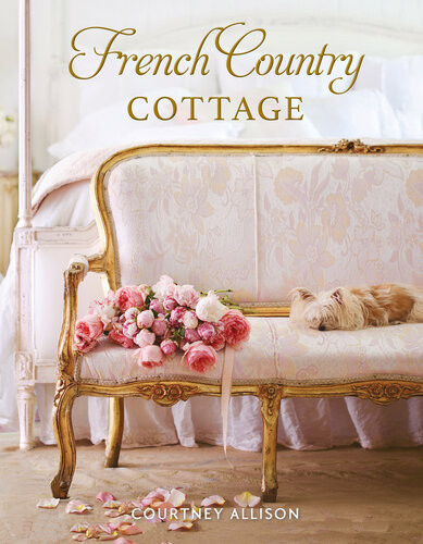 French Country Cottage 1st Edition Courtney Allison