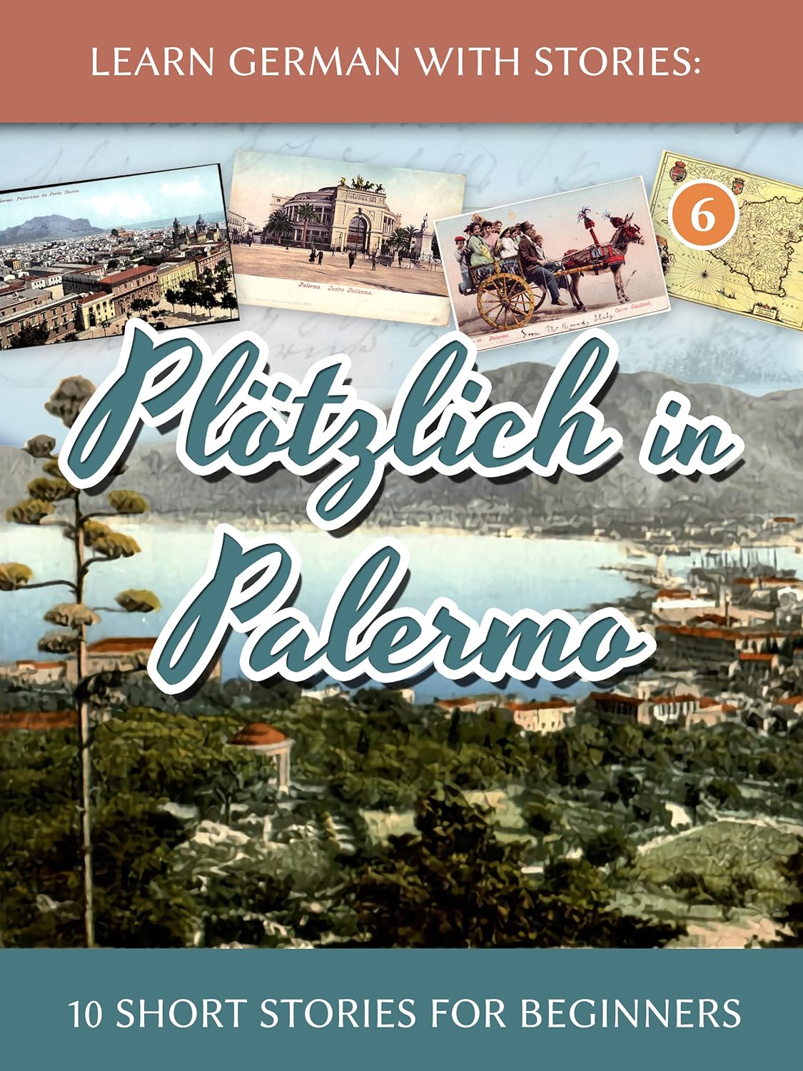 Learn German With Stories Pltzlich In Palermo 10 Short Stories For Beginners Andr Klein